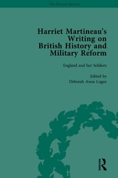 Harriet Martineau s Writing on British History and Military Reform, vol 6