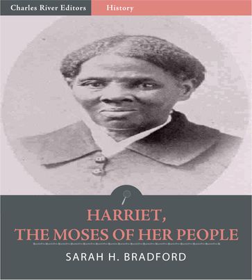 Harriet, The Moses of Her People (Illustrated Edition) - Sarah H. Bradford