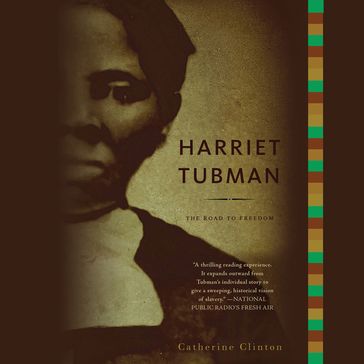 Harriet Tubman - Catherine Clinton