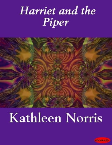 Harriet and the Piper - Kathleen Norris
