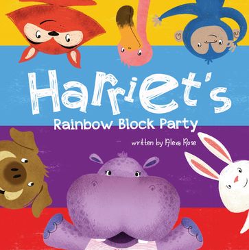 Harriet's Rainbow Block Party - Alexa Rose