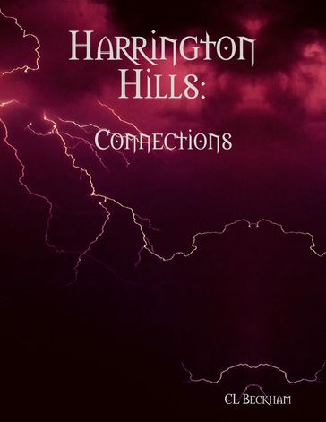 Harrington Hills: Connections - CL Beckham