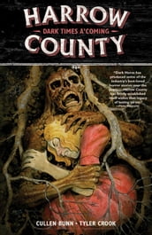 Harrow County Volume 7: Dark Times A Coming