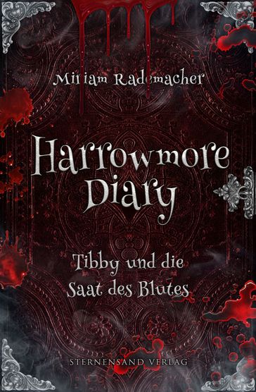 Harrowmore Diary (Band 2): Tibby und die Saat des Blutes - Miriam Rademacher