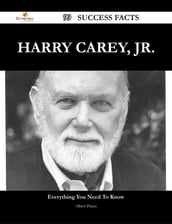 Harry Carey, Jr. 99 Success Facts - Everything you need to know about Harry Carey, Jr.