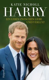 Harry  Ein Leben zwischen Liebe und Verlust