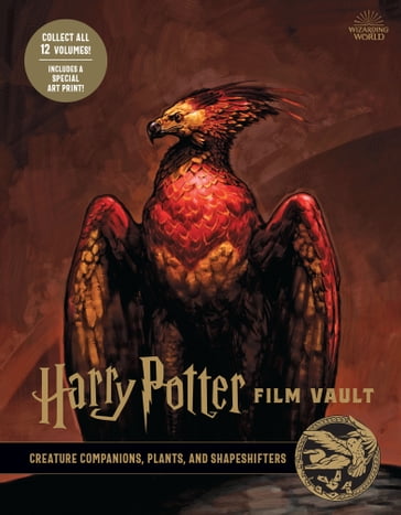 Harry Potter Film Vault: Creature Companions, Plants, and Shapeshifters - Insight Editions