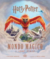 Harry Potter. Mondo magico. Il libro pop-up. Ediz. a colori
