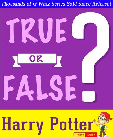 Harry Potter - True or False? - G Whiz