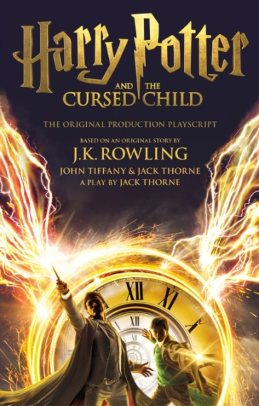 Harry Potter and the Cursed Child - Parts One and Two - J.K. Rowling - John Tiffany - Jack Thorne