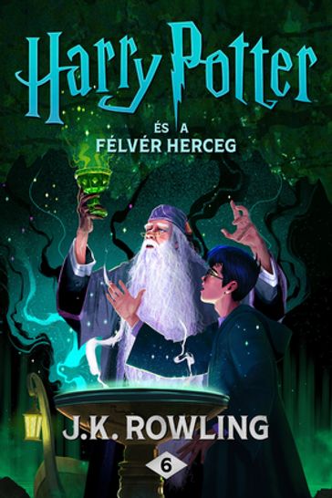 Harry Potter es a Felver Herceg - J. K. Rowling