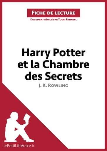 Harry Potter et la Chambre des secrets de J. K. Rowling (Fiche de lecture) - Youri Panneel - lePetitLitteraire