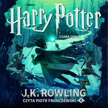 Harry Potter i Czara Ognia - J. K. Rowling