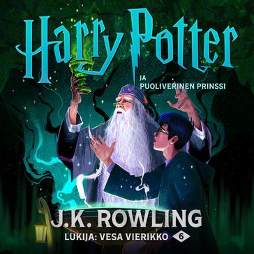 Harry Potter ja puoliverinen prinssi - J. K. Rowling