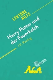 Harry Potter und der Feuerkelch von J .K. Rowling (Lektürehilfe)