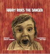 Harry Rides the Danger