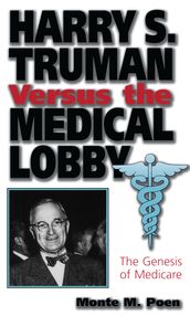 Harry S. Truman versus the Medical Lobby