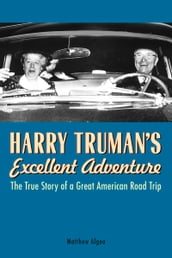 Harry Truman s Excellent Adventure