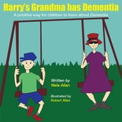 Harry s Grandma has Dementia