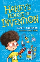 Harry s House of Invention: A Bloomsbury Reader