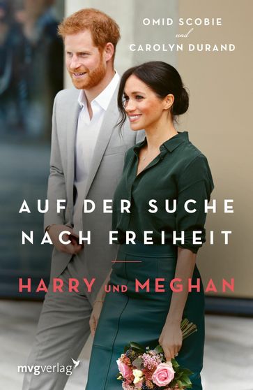 Harry und Meghan: Auf der Suche nach Freiheit - Carolyn Durand - Omid Scobie