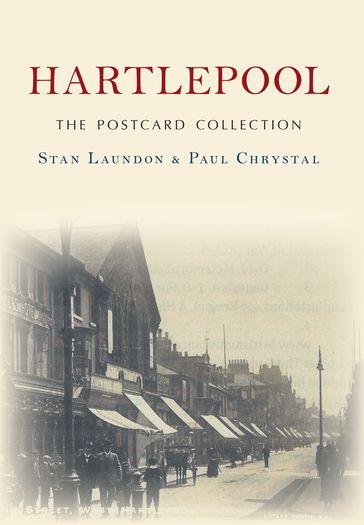 Hartlepool The Postcard Collection - Paul Chrystal - Stan Laundon