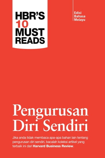 Harvard Business Review's 10 Must Reads: Pengurusan Diri Sendiri (Edisi Bahasa Melayu) - Sunway University Press