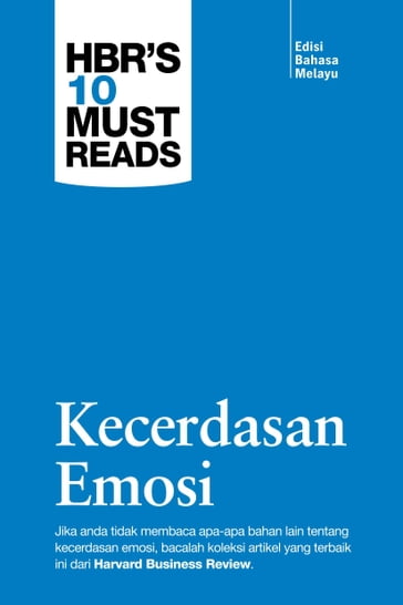 Harvard Business Review's 10 Must Reads: Kecerdasan Emosi (Edisi Bahasa Melayu) - Sunway University Press