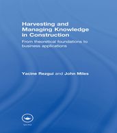 Harvesting and Managing Knowledge in Construction