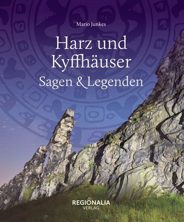 Harz und Kyffhäuser  Sagen und Legenden - Mario Junkes