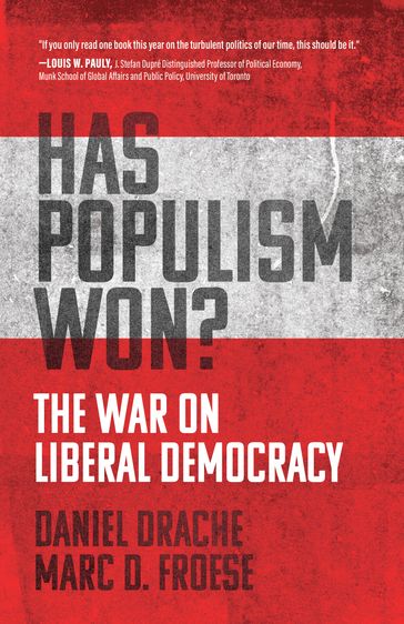 Has Populism Won? - Daniel Drache - Marc D. Froese
