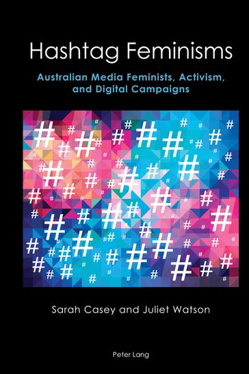 Hashtag Feminisms - Anne Brewster - Sarah Casey - Juliet Watson