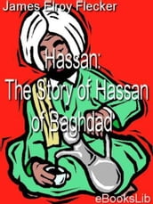 Hassan: The Story of Hassan of Baghdad