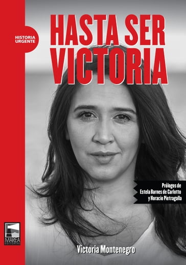 Hasta ser Victoria - Estela Barnes de Carlotto - Victoria Montenegro