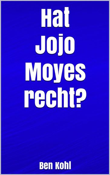 Hat Jojo Moyes recht? - Ben Kohl