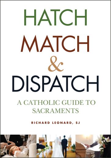 Hatch, Match, and Dispatch - Richard Leonard - SJ