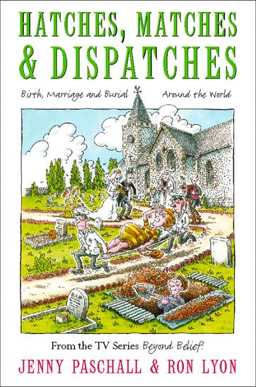 Hatches, Matches and Despatches - Jenny Paschall - Ron Lyon
