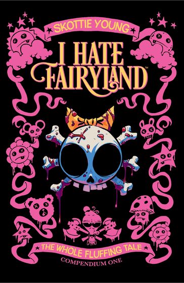 I Hate Fairyland Compendium Vol. 1 - Skottie Young