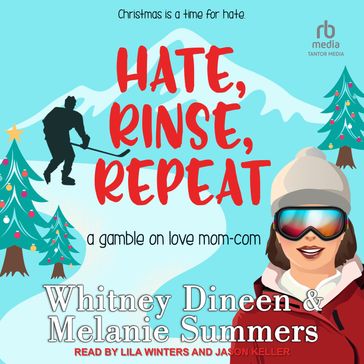 Hate. Rinse. Repeat. - Whitney Dineen - Melanie Summers