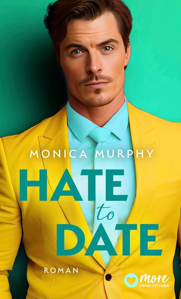 Hate to Date - Monica Murphy