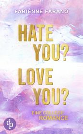 Hate you? Love you?