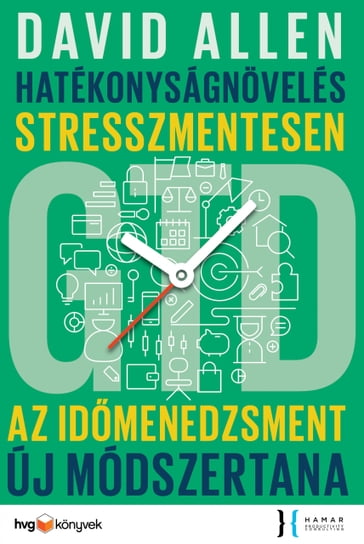Hatékonyságnövelés stresszmentesen - David Allen