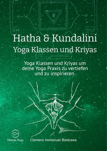 Hatha & Kundalini Yoga Klassen und Kriyas - Clemens Immanuel Biedrawa
