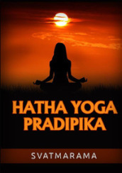 Hatha yoga pradipika. Ediz. tedesca