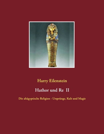 Hathor und Re II - Harry Eilenstein