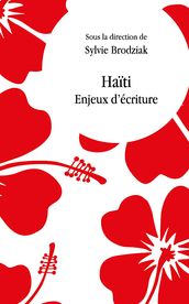 Haïti. Enjeux d écriture