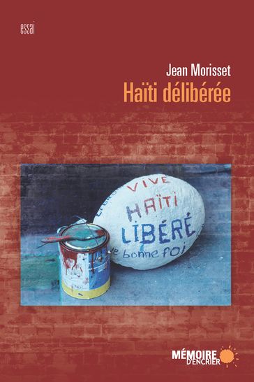 Haïti délibérée - Jean Morisset