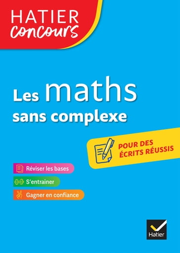 Hatier concours - Les maths sans complexe - Roland Charnay - Michel Mante