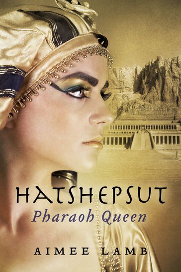 Hatshepsut Pharaoh Queen - Aimee Lamb