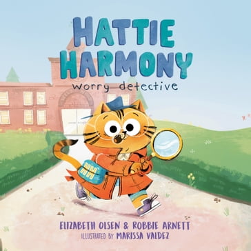 Hattie Harmony: Worry Detective - Elizabeth Olsen - ROBBIE ARNETT